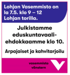 Lohjan Vasemmisto Lohjan torilla lauantaina 7.4.2022 klo 9-12
Julkaisemme eduskuntavaalin ehdokkaamme klo 10
Arpajaiset ja kahvitarjoilu
#Lohja #Vasemmisto #eduskuntavaali2023