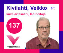 Ehdokas Kuntavaalit Lohja
Kivilahti, Veikko, kuva-artesaani, lähihoitaja