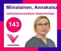 Ehdokas Kuntavaalit Lohja
Miinalainen, Annakaisa, varhaiskasvatuksen lastenhoitaja